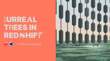 Surreal Tree Landscape in C4D Redshift (tutorial)