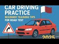 Car Driving Practice Qatar | Beginner Training Tips for Road Test 2025