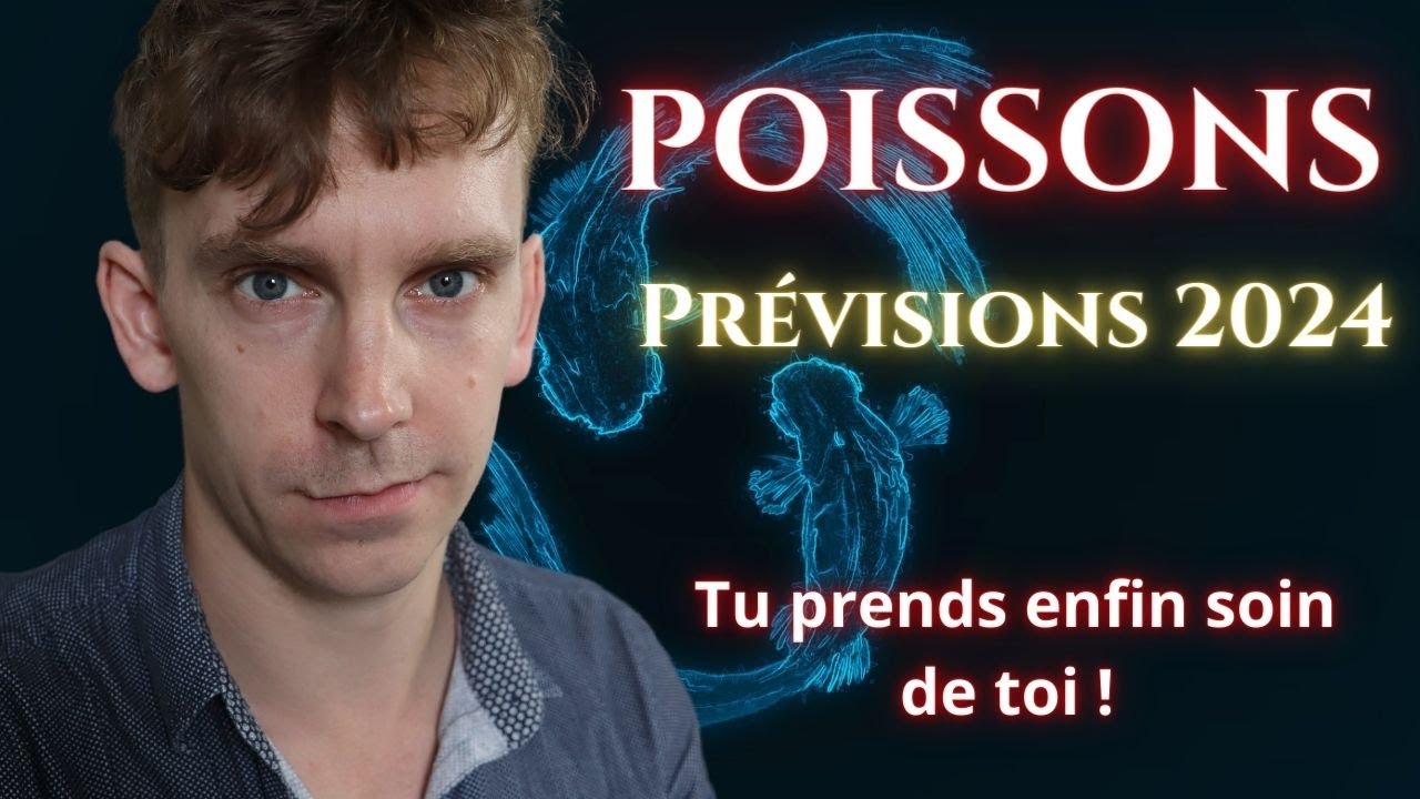 POISSONS 2024 Horoscope Prévisions Astrologie YouTube