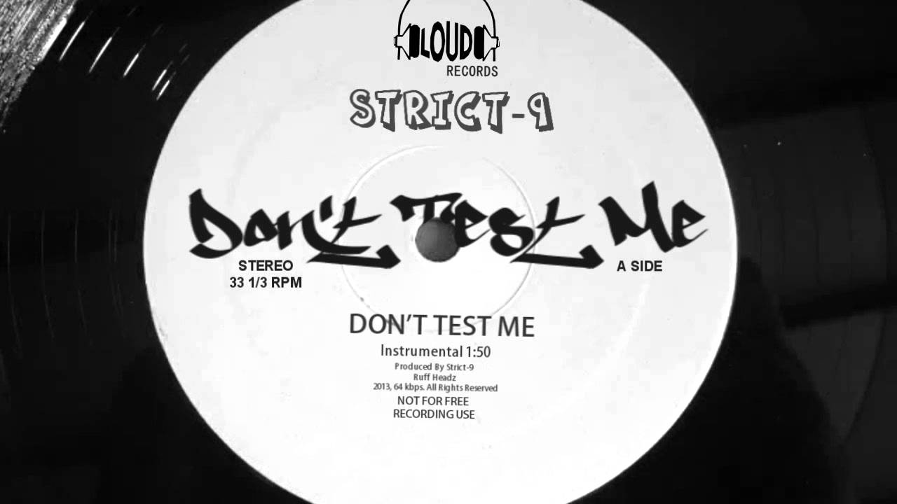 Strict9 "Don't Test Me" (Hip Hop Instrumental) [2013] YouTube