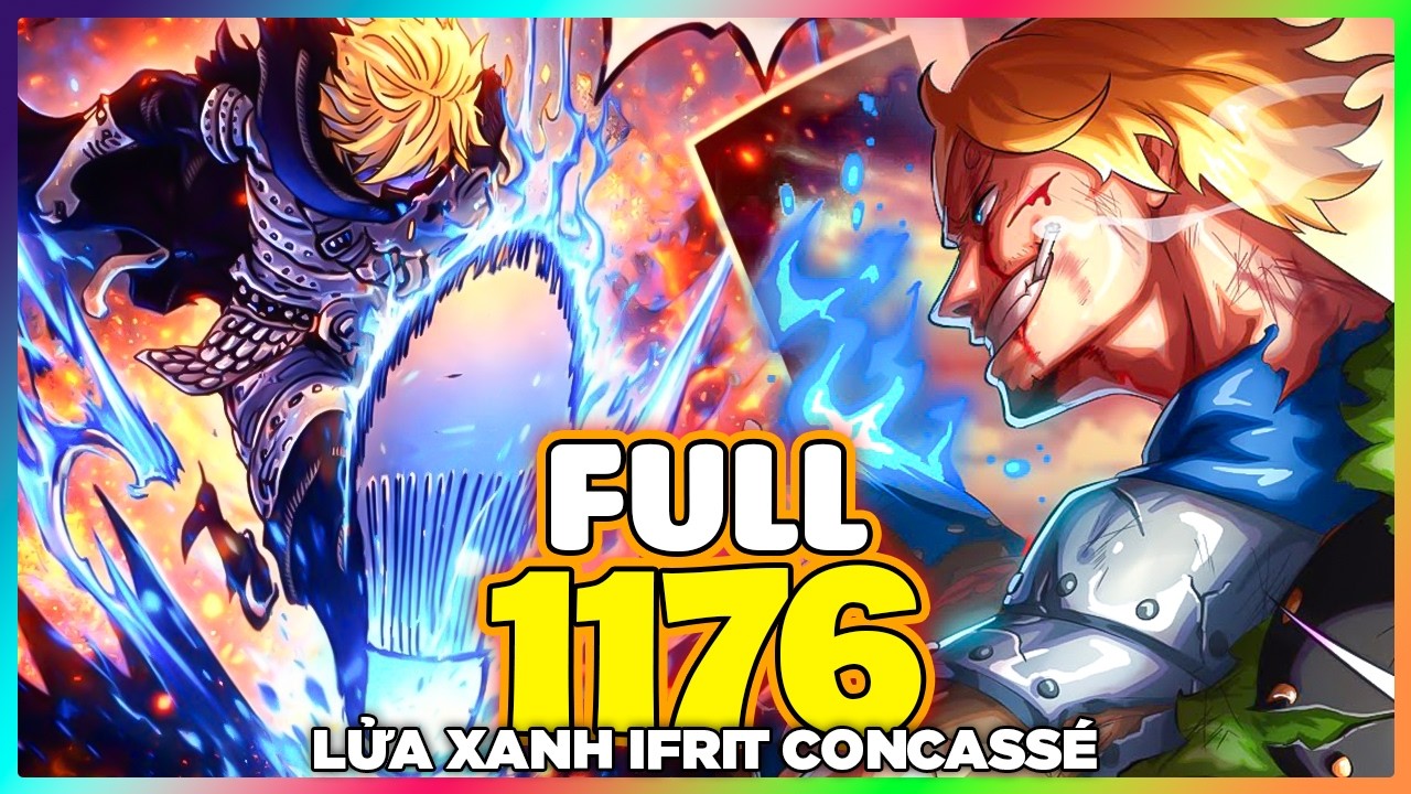 Full One Piece Chap 1176 - *CHẤM HẾT* Sanji bật Ifrit Jambe luôn mới kinh!
