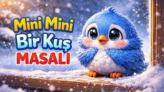 Mini Mini Bir Kuş Masalı 🐦 | Türkçe Çocuk Animasyonu