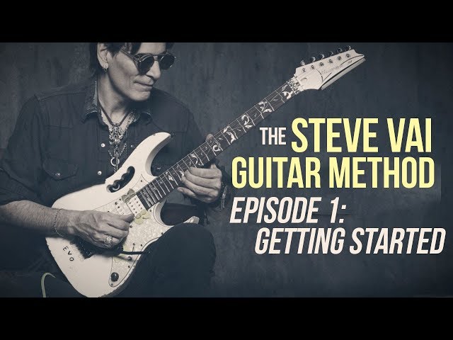 The Steve Vai Guitar Method - Episode 1 - Getting Started class=