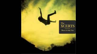 Video thumbnail of "The XCERTS - I Don't Care"