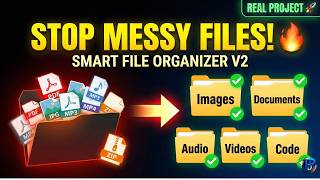 STOP Messy Files! | Build Smart File Organizer V2 in Python (Real Project)