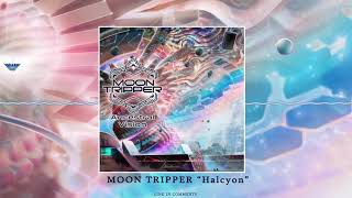 Moon Tripper - Halcyon ᴴᴰ