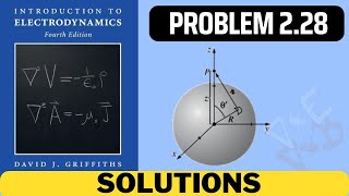 Griffiths Problem 2.28 solution | introduction to electrodynamics (4th Edition) Griffiths solutions