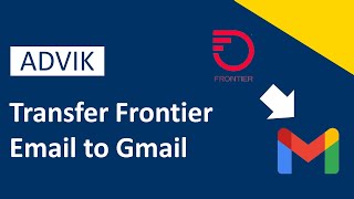 How to Transfer Frontier Email to Gmail With Attachments? Complete Tutorial