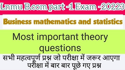 lnmu b.com part 1 business mathematics and statistics most important theory questions for 2023 exam