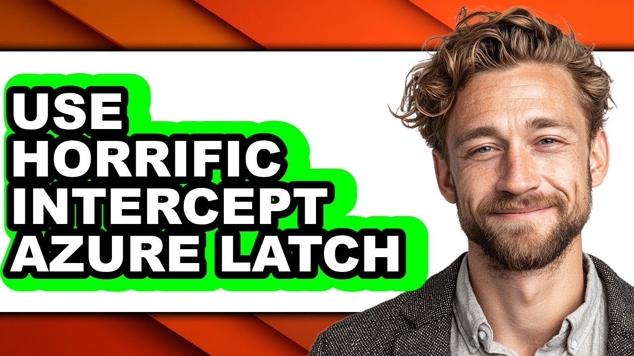 How to Use Horrific Intercept Azure Latch - Full Guide