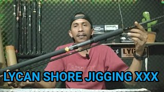 Lycan Shore Jigging Pe 3 Xxx Siap Betot Babon Di Tengah Samudra