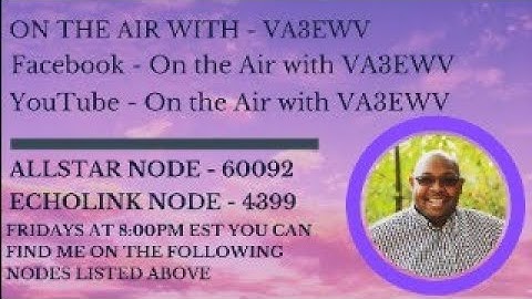 On the Air with VA3EWV - EchoLink - Node 4399 - VA3EWV-L or AllStar Node -60092 - Friday evening Net