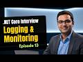 .NET Core Interview Questions & Answers: Logging & Monitoring (Ep. 13)