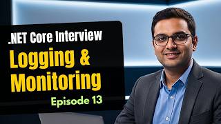 .NET Core Interview Questions & Answers: Logging & Monitoring (Ep. 13) screenshot 4