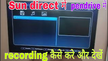 sun direct dth pendrive connect and settings recording kaise kare