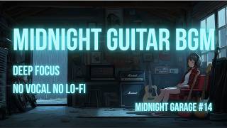 Deep Focus Indie Rock BGM (No Lo-fi, No Vocals) | Midnight Garage Vol.15