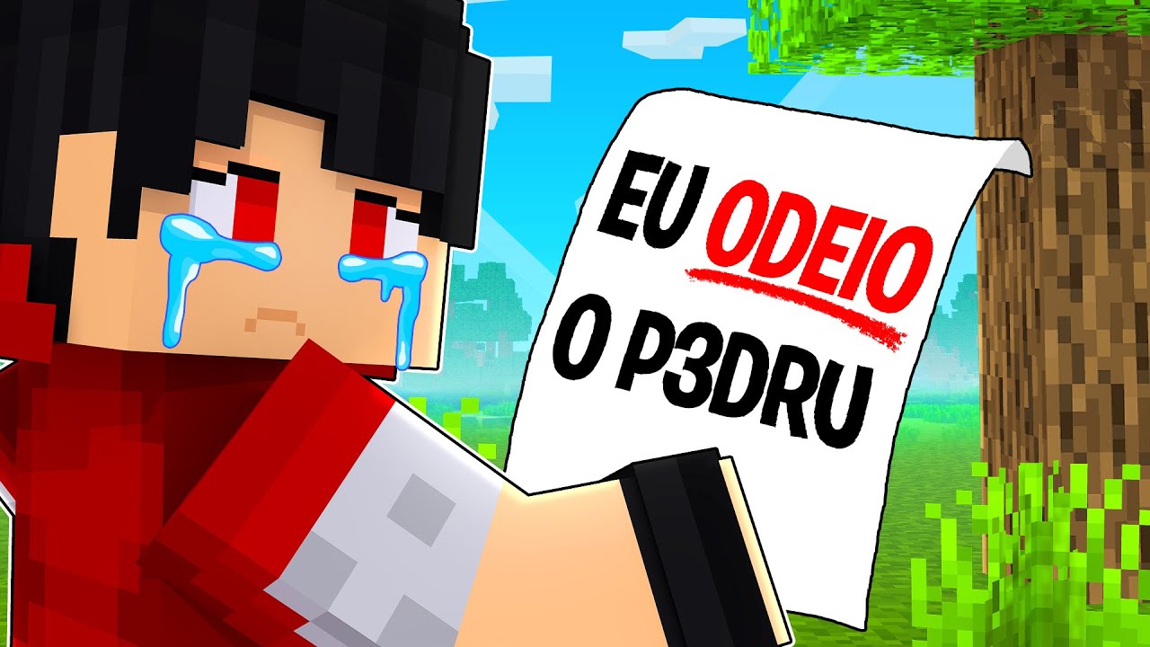 Quem ODEIA o P3DRU no Minecraft?? - YouTube