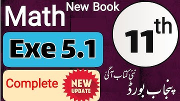 11th Class Math New book 2025 Exercise 5.1 | Class 11 New syllabus Math Punjab board | Full Exercise