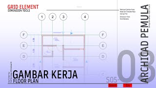 #23 GAMBAR KERJA ARCHICAD PEMULA - Membuat Grid Element | Tutorial ARCHICAD 26 Indonesia [S05-03]