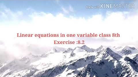 Linear equations in one variable class 8th exercise 8.2