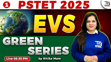PSTET 2025 EVS "𝐆𝐑𝐄𝐄𝐍 𝐒𝐄𝐑𝐈𝐄𝐒"✨ Session 1 by Ritika Mam #pstet2025 #pstet2025evs