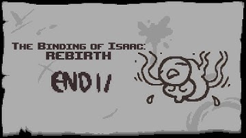 The Binding of Isaac: Rebirth - End 11