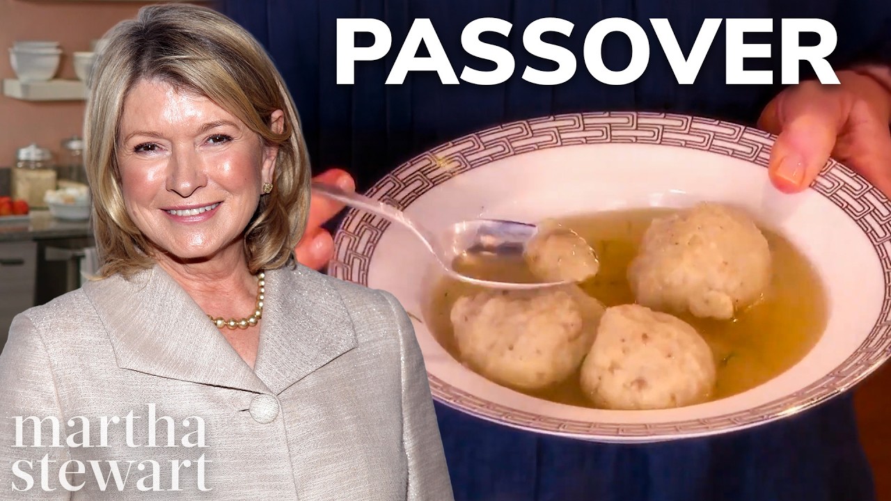 Martha Stewart's Favorite Passover Meals (Matzo Ball Soup, Pot Roast & Kosher Desserts)