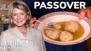 Martha Stewart's Favorite Passover Meals (Matzo Ball Soup, Pot Roast & Kosher Desserts)