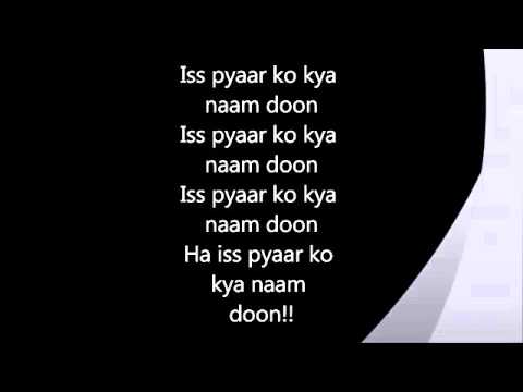 Iss pyaar ko kya name doon song lyrics