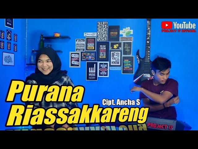 PURANA RIASSAKKARENG - DEWINTASTANI COVER BY PROJECT 17 || EDISI SANTAI class=