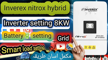 Inverex Nitrox Hybrid solar 8kw inverter complete settings | Smart load settings | Battery settings 