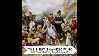 The Truth About The Real First Thanksgiving.