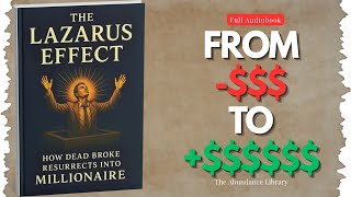 Build Wealth From Nothing Using The Lazarus Effect | Full Audiobook 