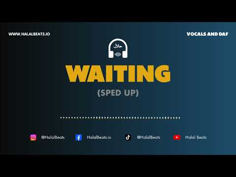Waiting Sped Up Nasheed Background Vocals Daf HalalBeats