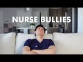 Nurse bullying really sucks