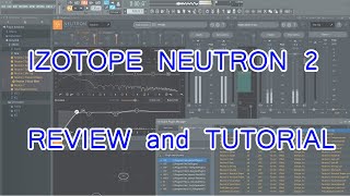 Izotope Neutron 2 Review with Tutorial