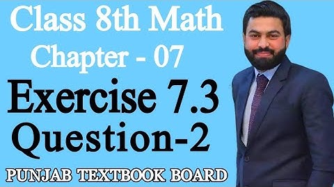 Class 8th Math Unit 7-Exercise 7.3 Question 2-E.X 7.3 Q2-Fundamentals of Geometry E.X 7.3