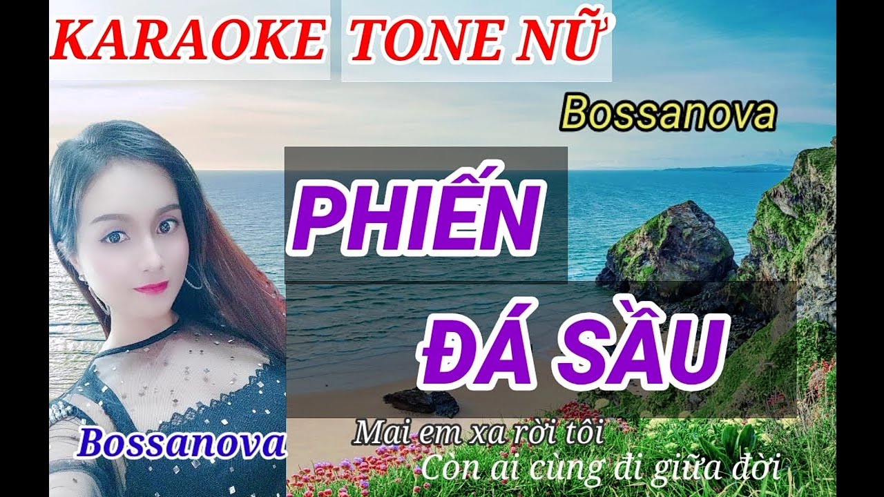 Karaoke PHIẾN ĐÁ SẦU bossanova TONE NỮ | Công Nguyễn