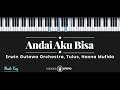 Andai Aku Bisa - Tulus, Erwin Gutawa Orchestra, Hasna Mufida (KARAOKE PIANO - MALE KEY)