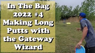 2022 In The Bag: Making Long Putts with the Wizard by Gateway Disc Sports screenshot 4