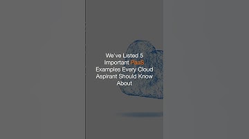 15 Important PaaS Examples | Unext