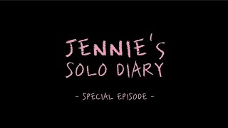 Jennie - Solo Diary Last Special Episode Türkçe Çeviri