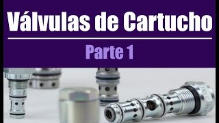 Válvulas de Cartucho - Parte 1