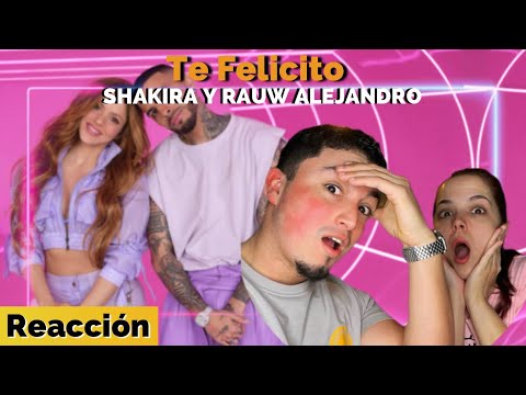 Reacción A Te Felicito De Shakira Y Rauw Alejandro