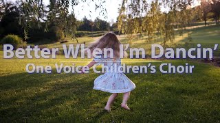 Video thumbnail of "One Voice Children's Choir - Better When I'm Dancin' (Lyrics) - Audio at 192khz, 4k Video"