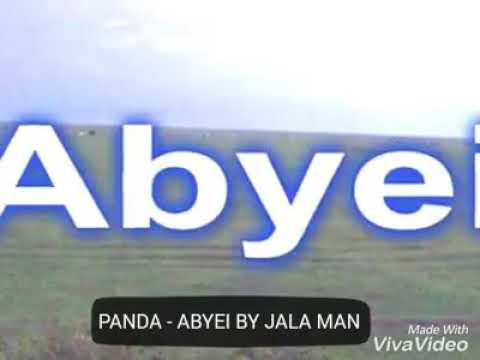 Panda Abyei By Jala Man Official Music