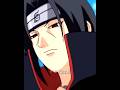 ITACHI'S CONFIDENCE 😬🔥🙌 #anime #amv #naruto #animeamv