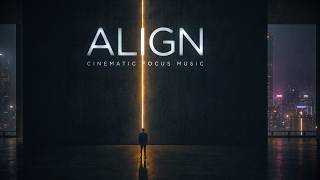 Align | Deep Focus Music for Coding & Systems Thinking (45 Min)