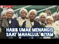 "Munajat Udzma"|Habib Umar menangis saat Mahallul Qiyam|Di PonPes Asshidqu