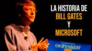 La Historia de Bill Gates y Microsoft